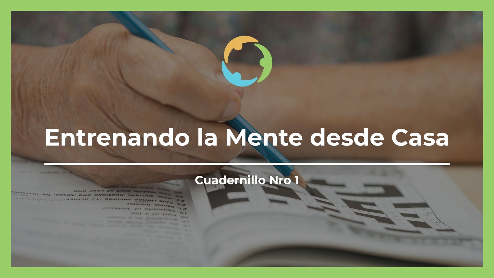 Entrenando la Mente desde Casa – Nro 1